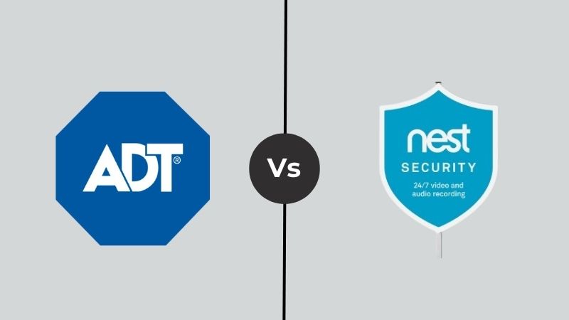 ADT Vs Nest – Comparaison des systèmes de sécurité domestique