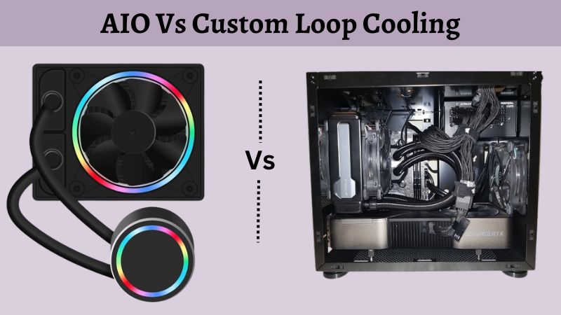 Refroidissement AIO vs Boucle Personnalisée : Lequel est le meilleur ?