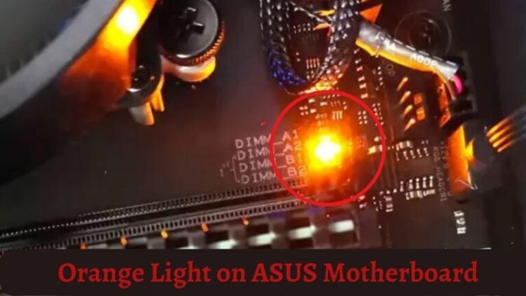 Signification de la lumière orange de la carte mère ASUS | Comment le réparer ?