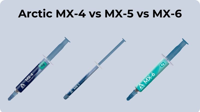 Arctic MX-4 contre MX-5 contre MX-6