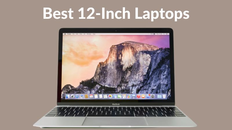 Meilleurs ordinateurs portables de 12 pouces pour les voyageurs