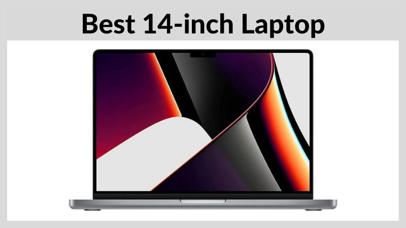Les 7 meilleures évaluations de portables de 14 pouces