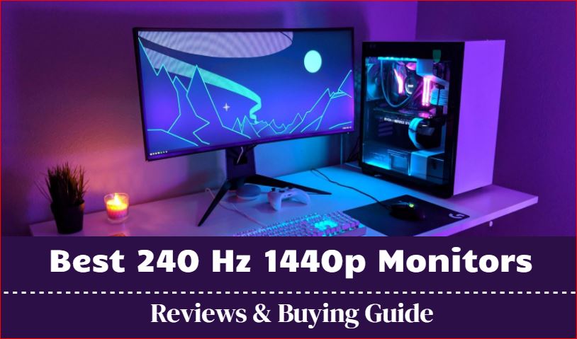 Meilleures critiques de moniteurs 240 Hz 1440p
