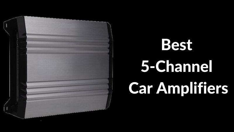 Meilleurs amplificateurs de voiture 5 canaux
