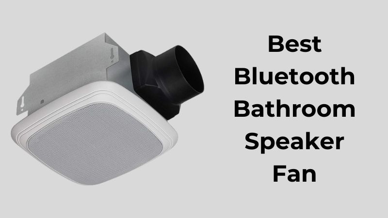 Meilleur Ventilateur Haut-Parleur Bluetooth pour Salle de Bain Meilleur Ventilateur Haut-Parleur Bluetooth pour Salle de Bain