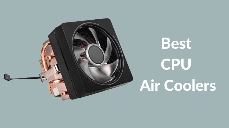 10 Meilleurs Refroidisseurs d’Air pour Processeurs pour Votre PC