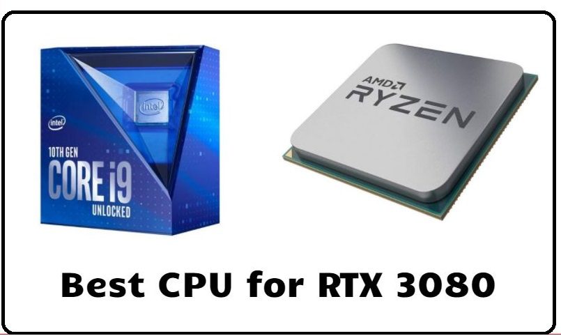 8 Meilleurs CPU pour RTX 3080 : Avis