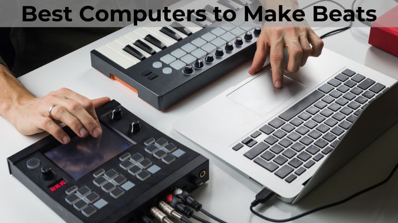 Meilleurs ordinateurs pour créer des beats