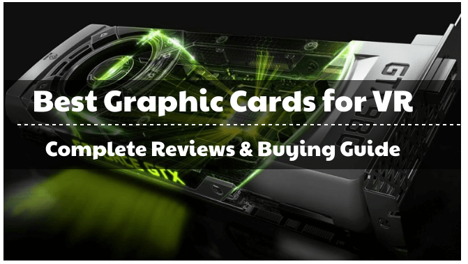 Meilleures cartes graphiques pour une expérience de réalité virtuelle (VR)