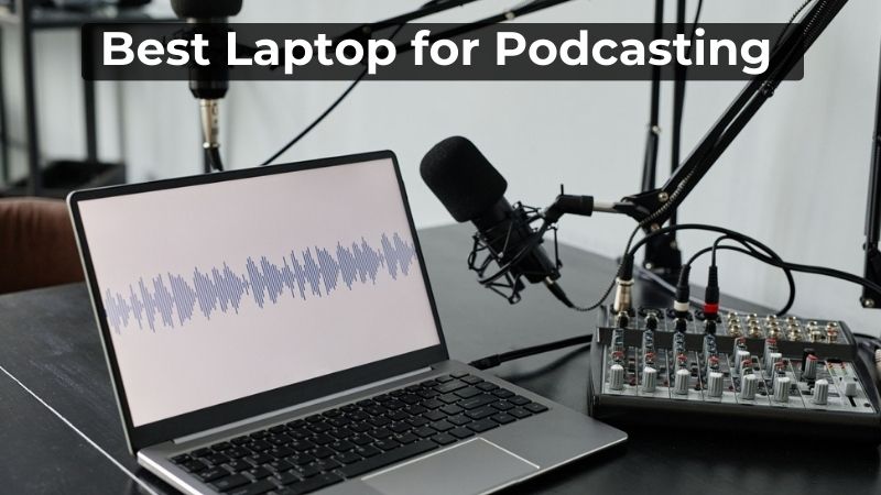Meilleurs ordinateurs portables pour le podcasting : Avis et guide d’achat