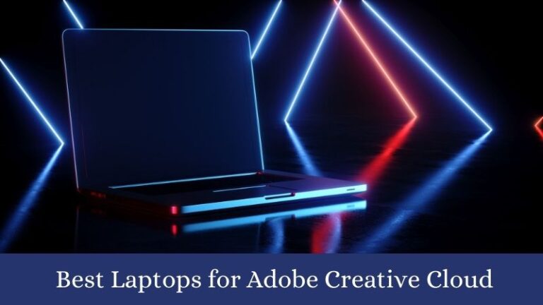 6 Meilleurs Ordinateurs Portables pour Adobe Creative Cloud