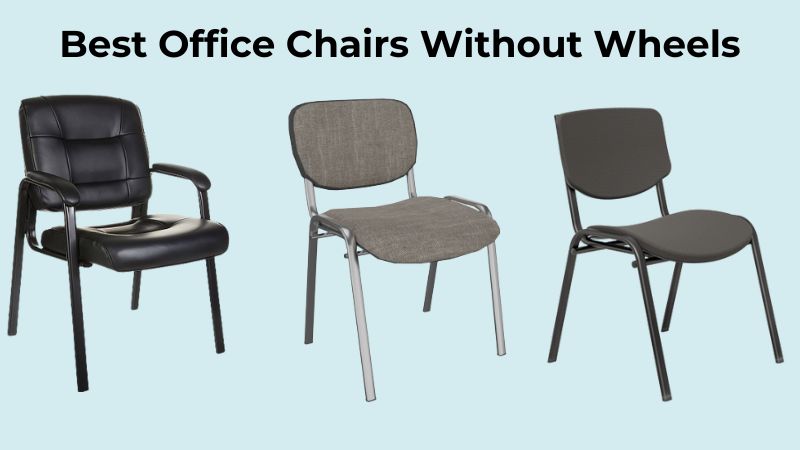 Les 10 Meilleures Chaises de Bureau Sans Roues : Avis et Guide
