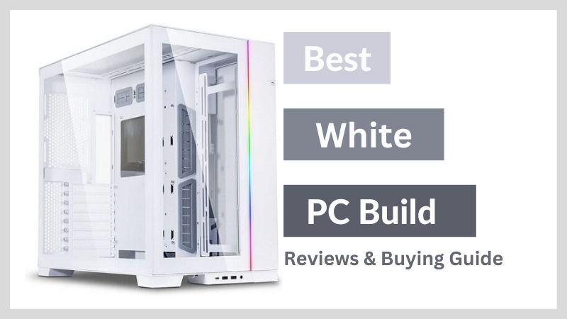 7 Meilleures Configurations PC Blanches pour le Jeu | Guide d’Achat