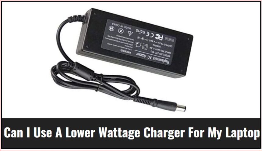 Puis-je utiliser un chargeur de puissance inférieure pour mon ordinateur portable ?