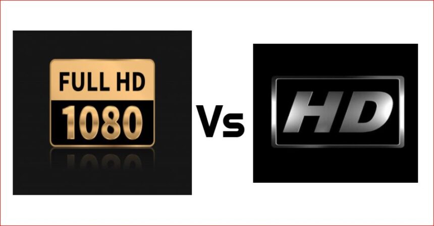 FHD contre HD – Découvrez la différence !