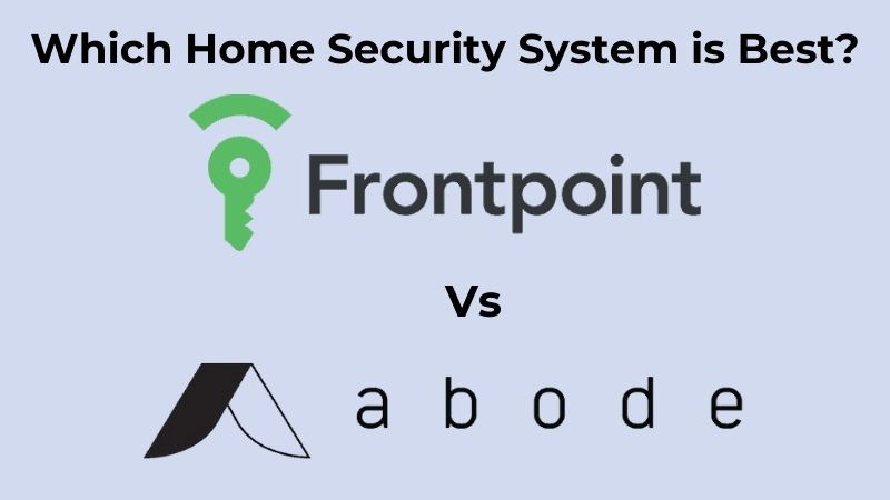 Frontpoint contre Abode : Quel système de sécurité domestique est le meilleur ?