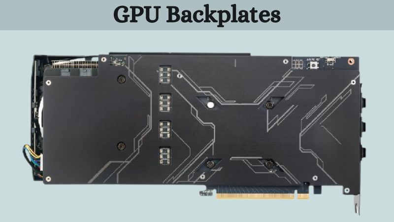Un guide du débutant sur les plaques arrière de GPU