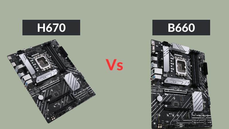 H670 vs B660 : Quel chipset offre le meilleur rapport qualité-prix ?