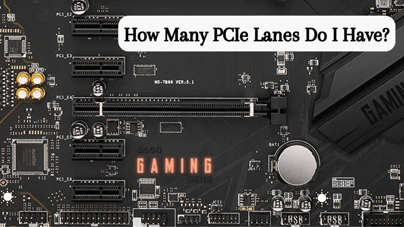 Combien de lignes PCIe j’ai ?