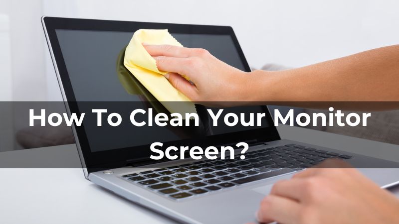 Comment nettoyer l’écran de votre moniteur ?