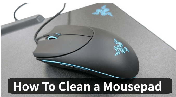 Comment nettoyer un tapis de souris ?