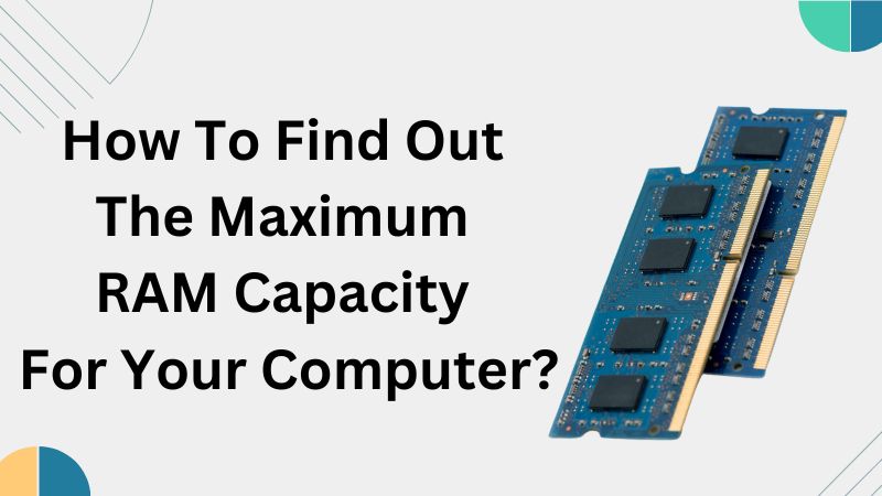 Comment déterminer la capacité maximale de RAM pour votre ordinateur ?