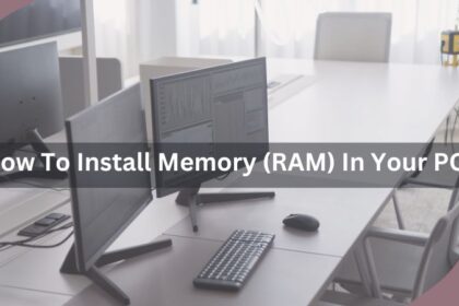 Comment installer de la mémoire (RAM) dans votre PC ?