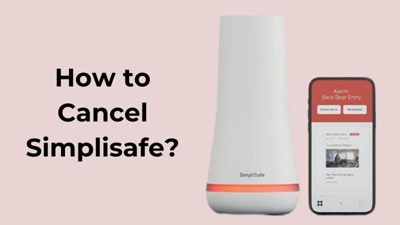 Comment annuler SimpliSafe ?
