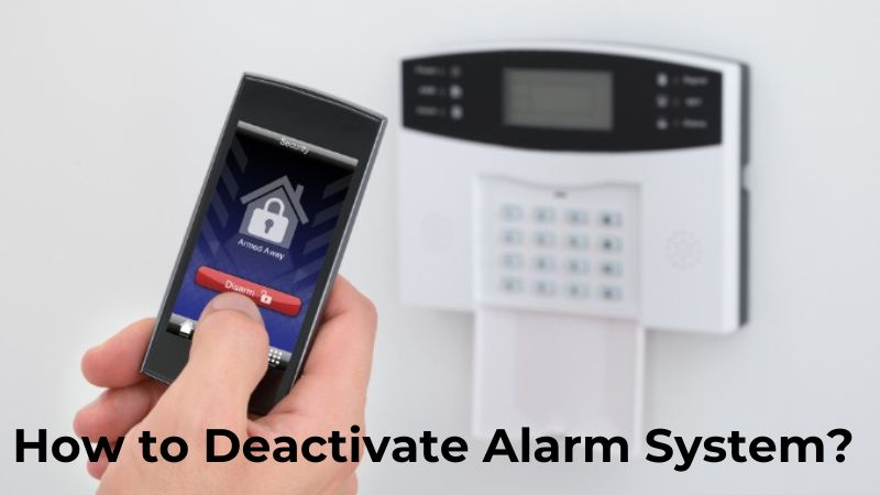 Comment désactiver le système d’alarme ?