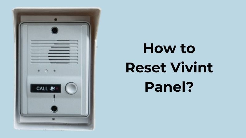 Comment réinitialiser le panneau Vivint ?