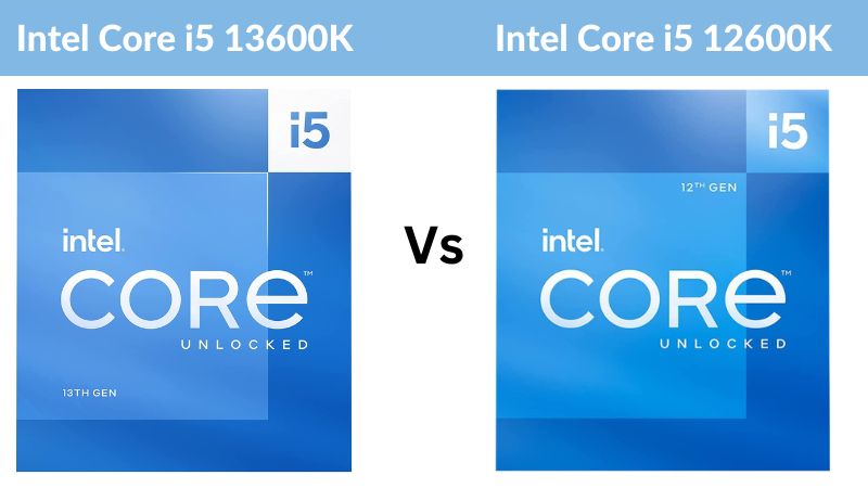 Intel Core i5 13600K contre Intel Core i5 12600K
