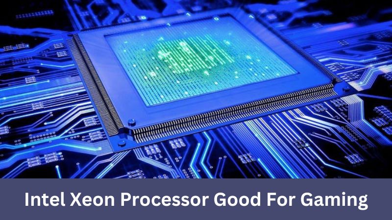 Un processeur Intel Xeon est-il adapté au gaming ?