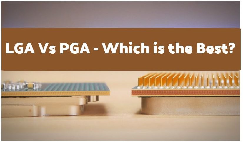 LGA contre PGA – Lequel est le meilleur ?