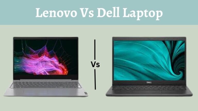 Lenovo contre Dell : Quel ordinateur portable est le meilleur ?