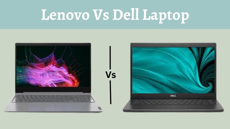 Lenovo contre Dell : Quel ordinateur portable est le meilleur ?