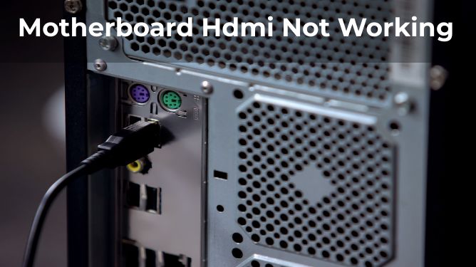 Carte mère HDMI non fonctionnelle