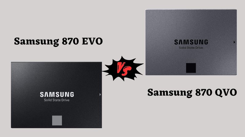 Samsung 870 EVO contre QVO : Quel est le meilleur ?