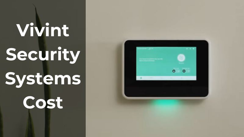 Coûts et Tarifs des Systèmes de Sécurité Vivint