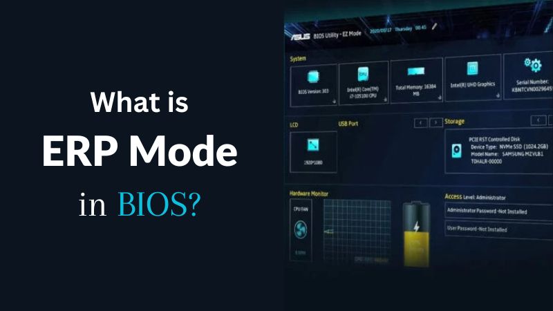 Qu’est-ce que le mode ERP dans le BIOS ? Qu’est-ce que le mode ERP dans le BIOS ?