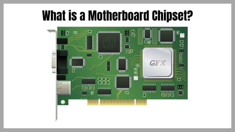Qu’est-ce qu’un chipset de carte mère ? Comment impacte-t-il les performances ?