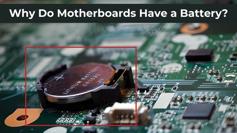 Pourquoi les cartes mères ont-elles une batterie ?
