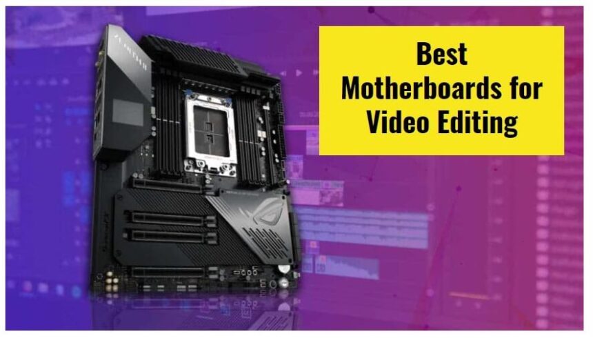 7 Meilleures Cartes Mères Pour le Montage Vidéo
