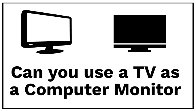 Peut-on utiliser une télévision comme écran d’ordinateur ?