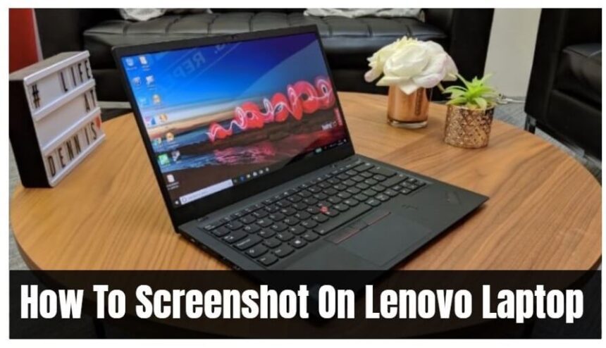 Comment faire une capture d’écran sur un ordinateur portable Lenovo Comment faire une capture d’écran sur un ordinateur portable Lenovo