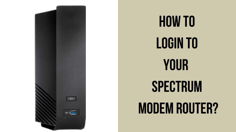 Comment se connecter à votre routeur modem Spectrum ? Comment se connecter à votre routeur modem Spectrum ?
